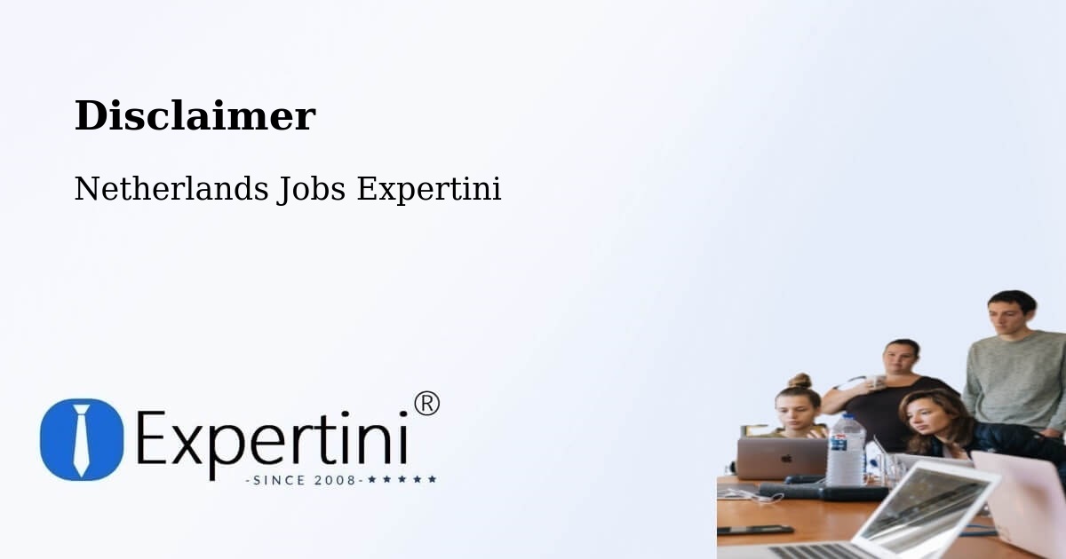 Disclaimer – Farmsum - Netherlands Jobs Expertini